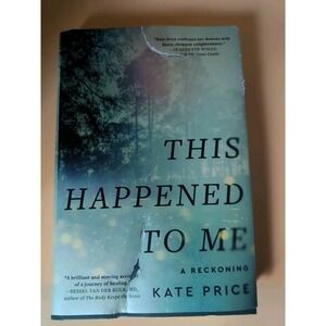 This Happened to Me : A Reckoning by Kate Price (2025, Hardcover)Damaged Cover